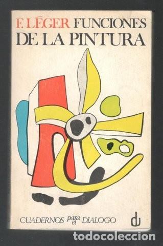 Libros de segunda mano: LEGER, F: FUNCIONES DE LA PINTURA - Foto 1