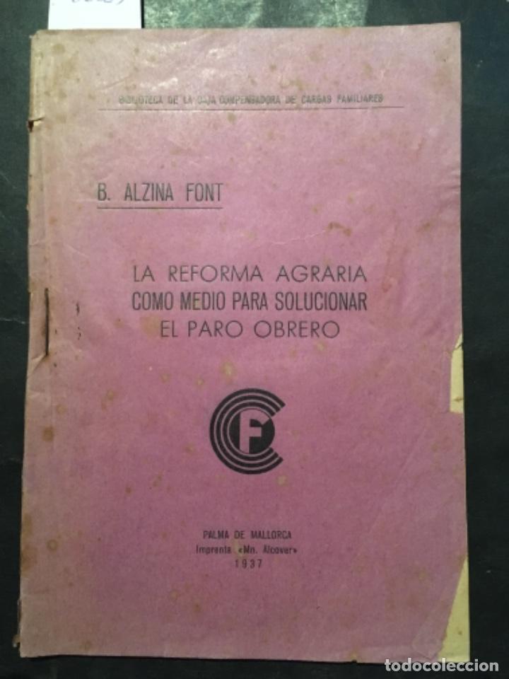 Livres d'occasion: LA REFORMA AGRARIA COMO MEDIO DE SOLUCIONAR EL PARO OBRERO, B ALZINA FONT, 1937