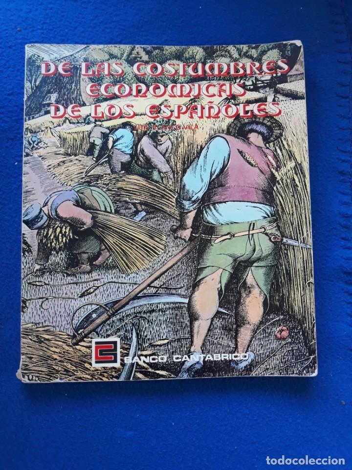 Libros de segunda mano: DE LAS COSTUMBRES ECON&Oacute;MICAS DE LOS ESPA&Ntilde;OLES - LUIS BLANCO VILA - Foto 1