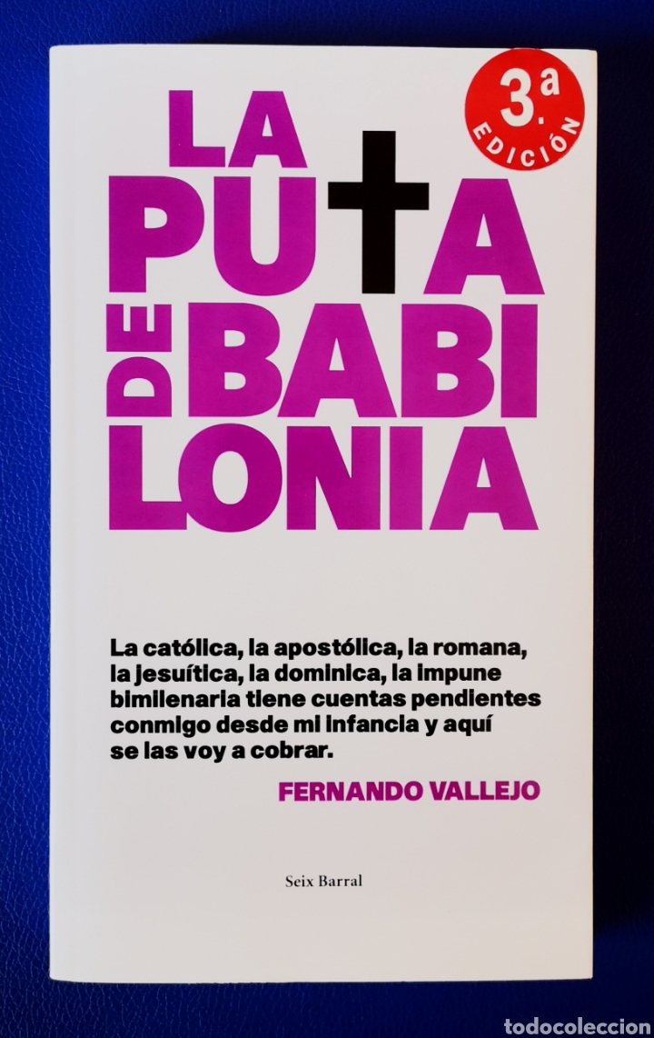 Libros de segunda mano: LA PUTA BABILONIA - FERNANDO VALLEJO - Foto 1