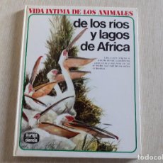 Libros de segunda mano: VIDA INTIMA DE LOS ANIMALES DE LOS RÍOS Y LAGOS DE ÁFRICA - Nº 19 - EDICIONES RIALP. Lote 401347174