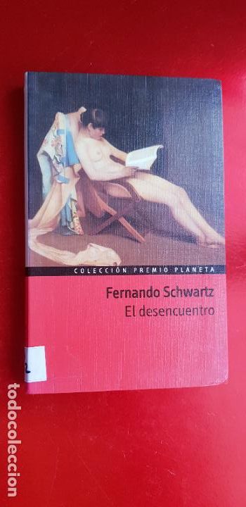 Libros de segunda mano: LIBRO-EL DESNCUENTRO-FERNANDO SCHWARTZ-PLANETA-1996-EXCELENTE-COLECCIONISTAS.