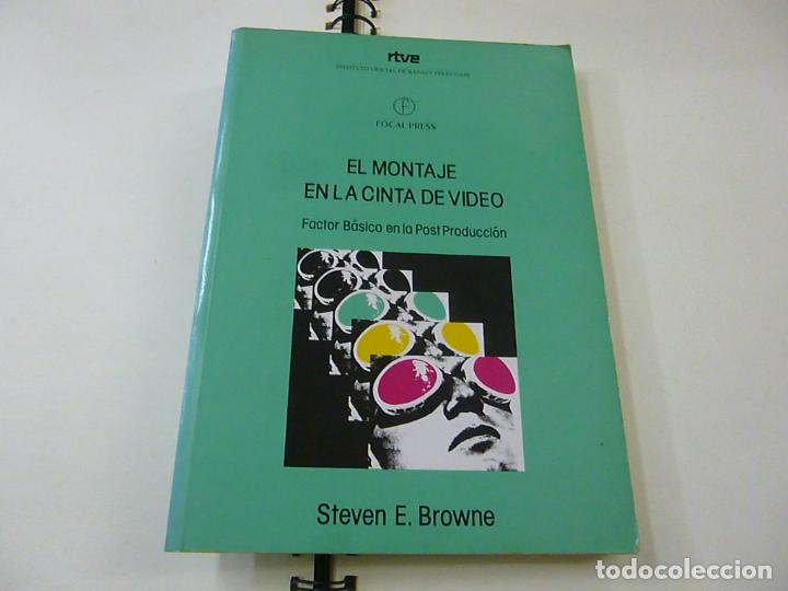 Libros de segunda mano: EL MONTAJE EN LA CINTA DE VIDEO. STEVEN E. BROWNE -N 12 - Foto 1