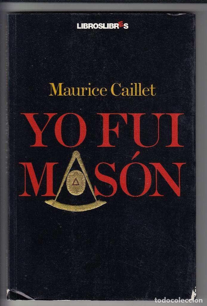 Libros de segunda mano: YO FUI MAS&Oacute;N, MAURICE CAILLET, Env&iacute;o gratis - Foto 1