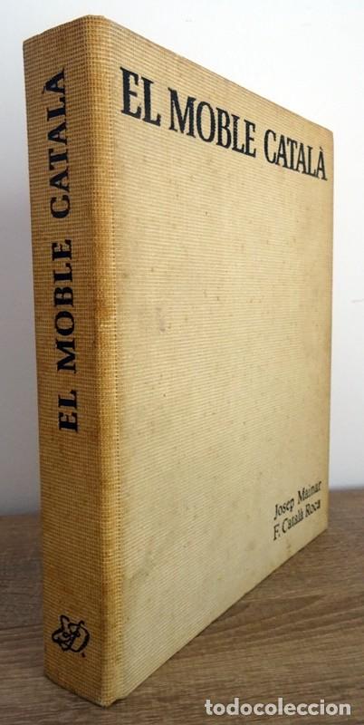 Libros de segunda mano: EL MOBLE CATAL&Aacute; JOSEP MAINAR & F. CATAL&Aacute; ROCA - Foto 1