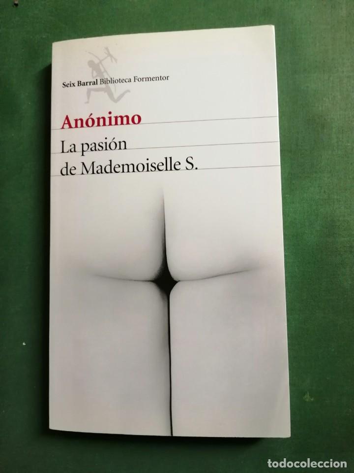 Libros de segunda mano: LA PASI&Oacute;N DE MADEMOISELLE S. - An&oacute;nimo - Foto 1