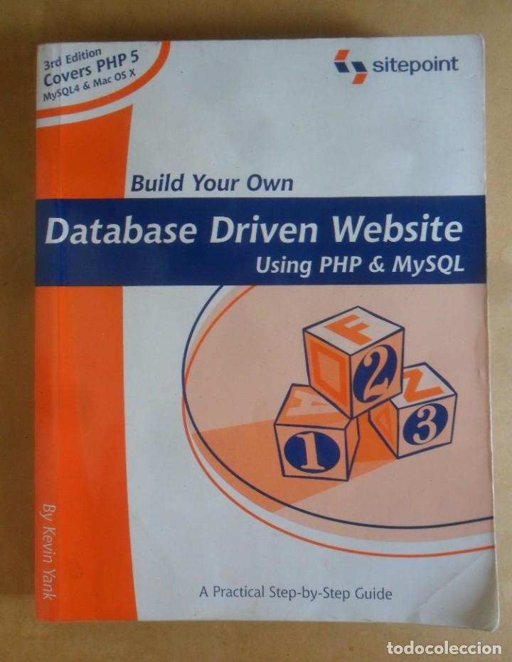 Libros de segunda mano: BUILD YOUR OWN - DATABASE DRIVEN WEBSITE - USING PHP & MYSQL - 2005 * EN INGLES - Foto 1