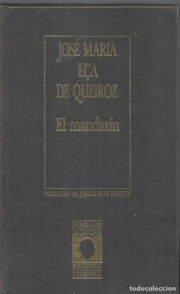 Libros de segunda mano: JOSE MARIA E&Ccedil;A DE QUEIROZ. EL MANDARIN. ORBIS HISPAMERICA - Foto 1