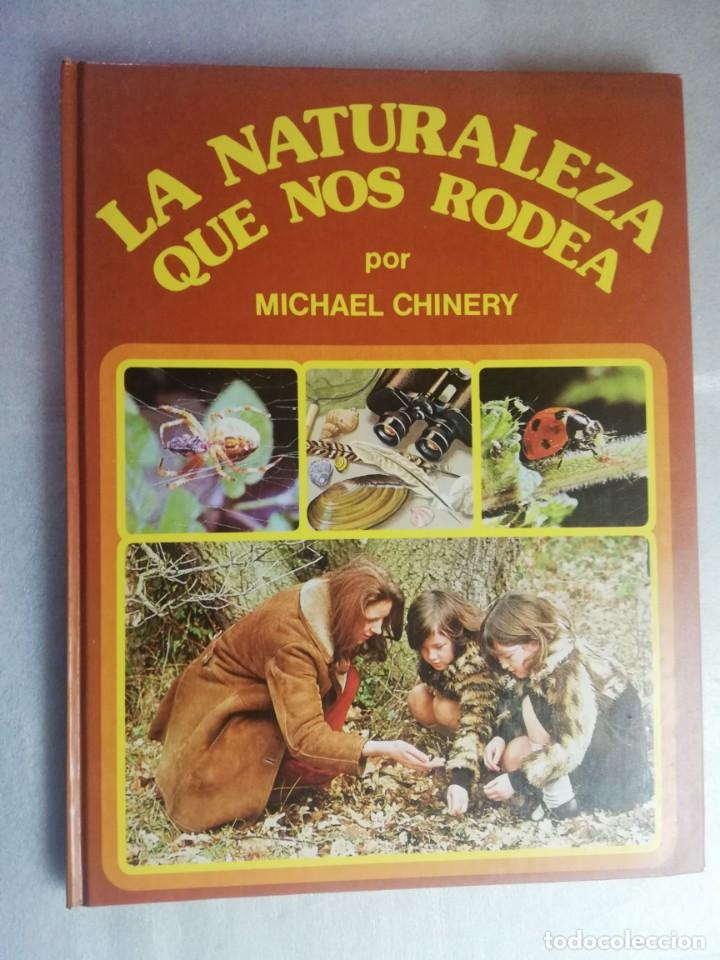 Libros de segunda mano: LA NATURALEZA QUE NOS RODEA - MICHAEL CHINERY - Foto 1