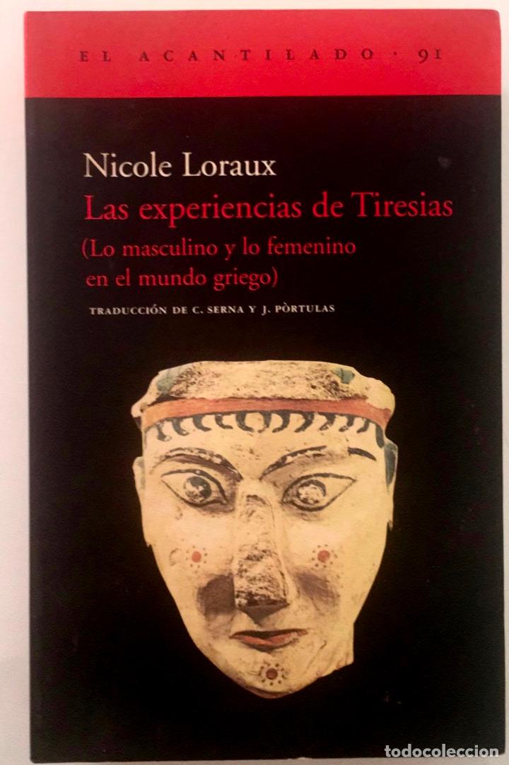 Libros de segunda mano: Las experiencias de Tiresias (Lo masculino y lo femenino en el mundo griego) Nicole Loraux - Foto 1 - 244774205