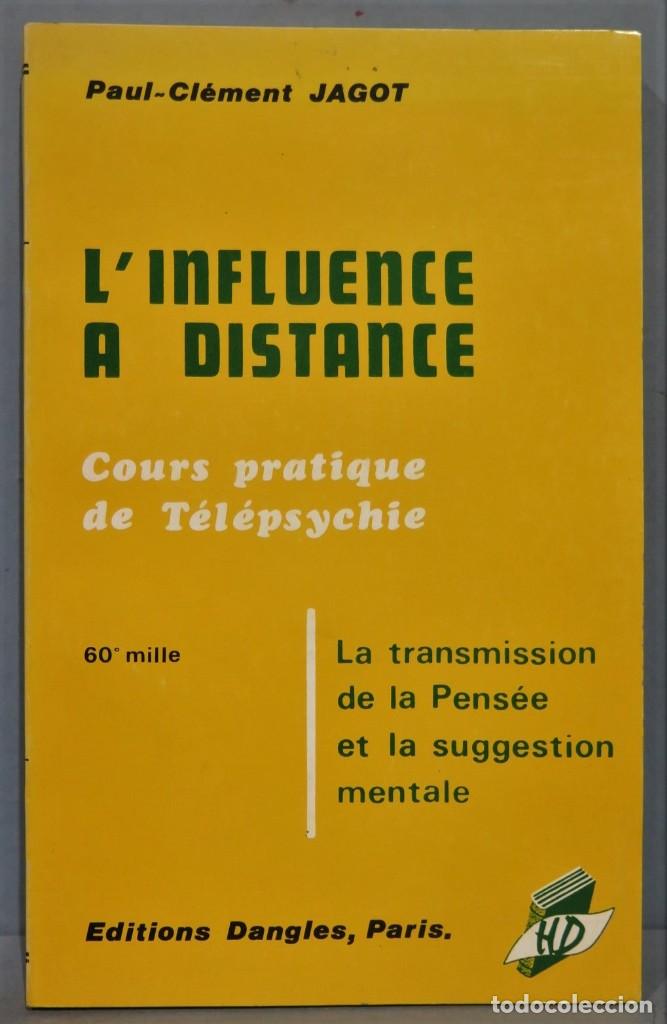 Libros de segunda mano: L&acute;INFLUENCE. LA TRANSMISSION DE LA PENSEE ET LA SUGGESTION MENTALE. JAGOT - Foto 1