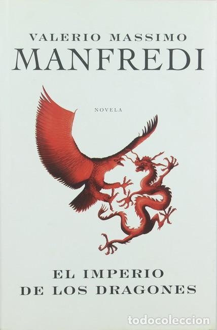Libros de segunda mano: Libro El Imperio de los Dragones. Valerio Massimo Manfredi. Grijalbo - Foto 1