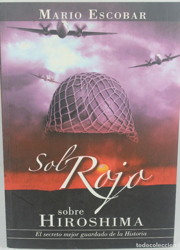 Libros de segunda mano: Libro Sol Rojo sobre Hiroshima. Mario Escobar. Ediciones Noufront - Foto 1