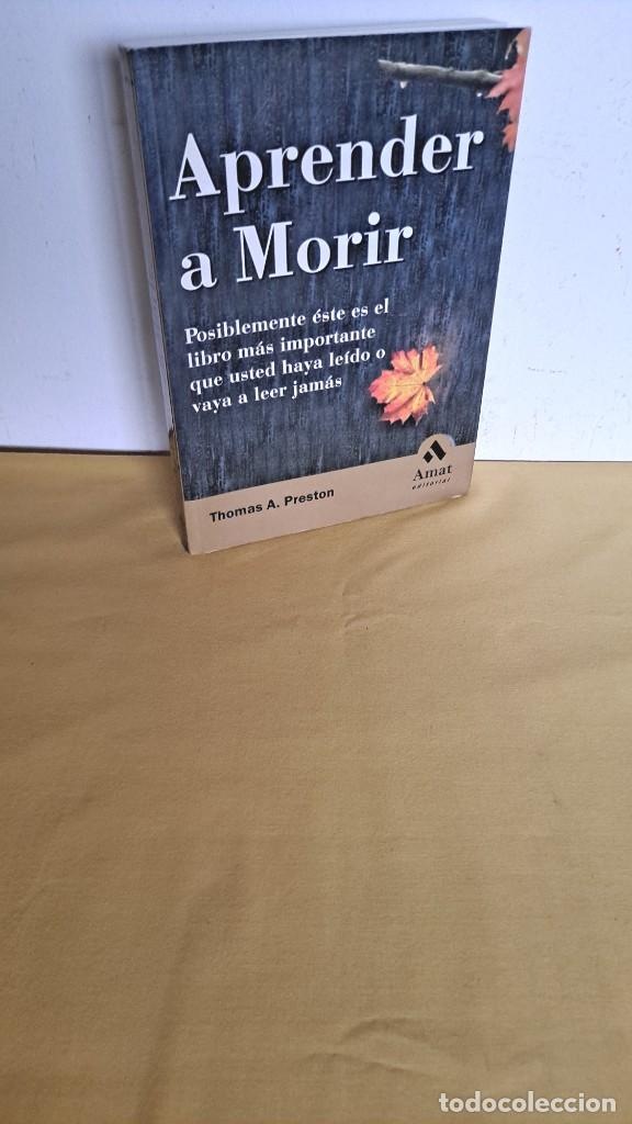 Libros de segunda mano: THOMAS A. PRESTON - APRENDER A MORIR - EDICIONES AMAT 2002 - Foto 2