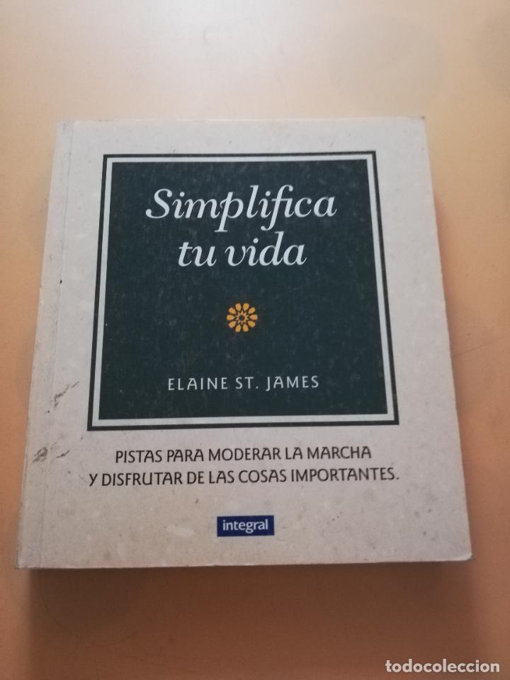 Libros de segunda mano: SIMPLIFICA TU VIDA. ELANI ST. JAMES. INTEGRAL. 1&ordf; EDICION 1996. PAG. 239. - Foto 1