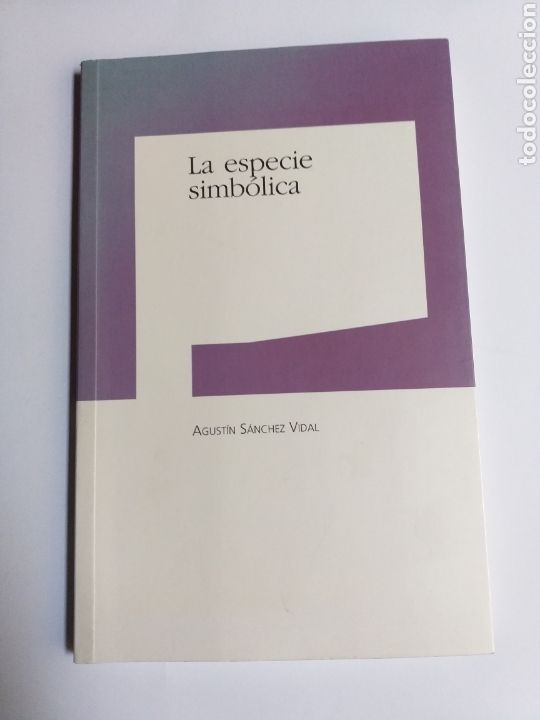 Libros de segunda mano: La especie simb&oacute;lica Agust&iacute;n S&aacute;nchez Vidal - Foto 1