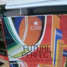 Libros de segunda mano: FUTURE PERFECT, ED. JIM HEIMANN, ED. TASCHEN ICONS. Lote 402250229