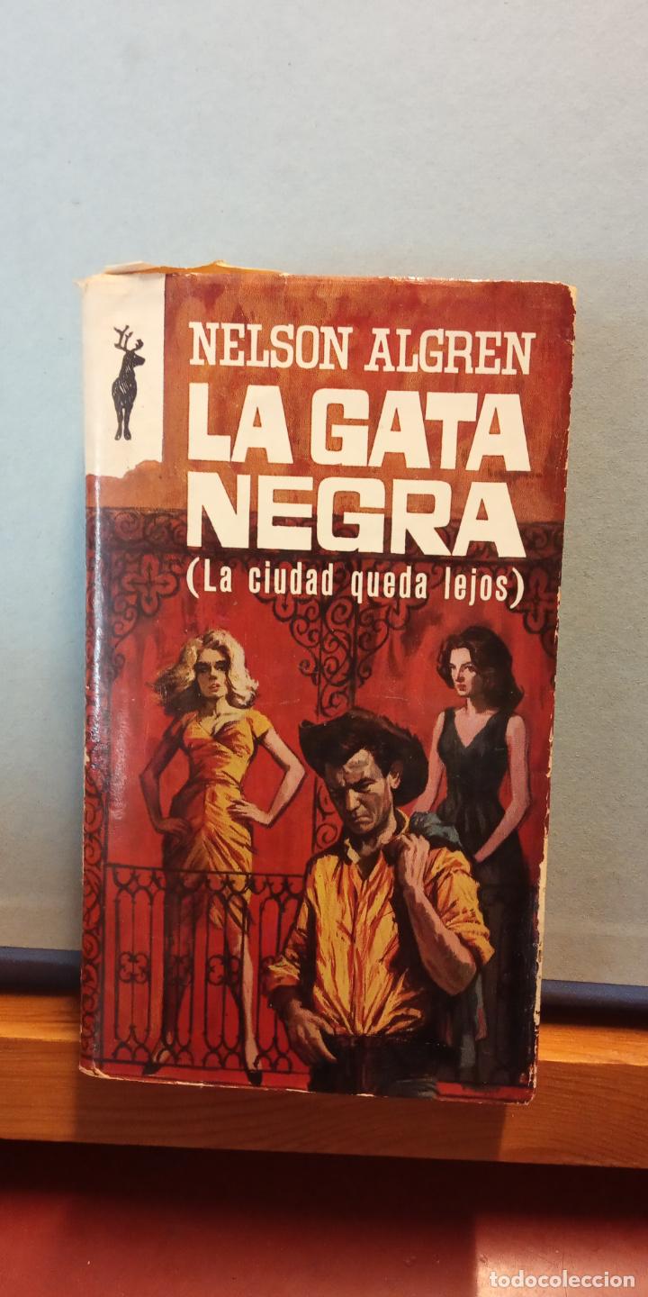 Libros de segunda mano: LA GATA NEGRA. NELSON ALGREN. PLAZA & JANES, S.A. - Foto 1