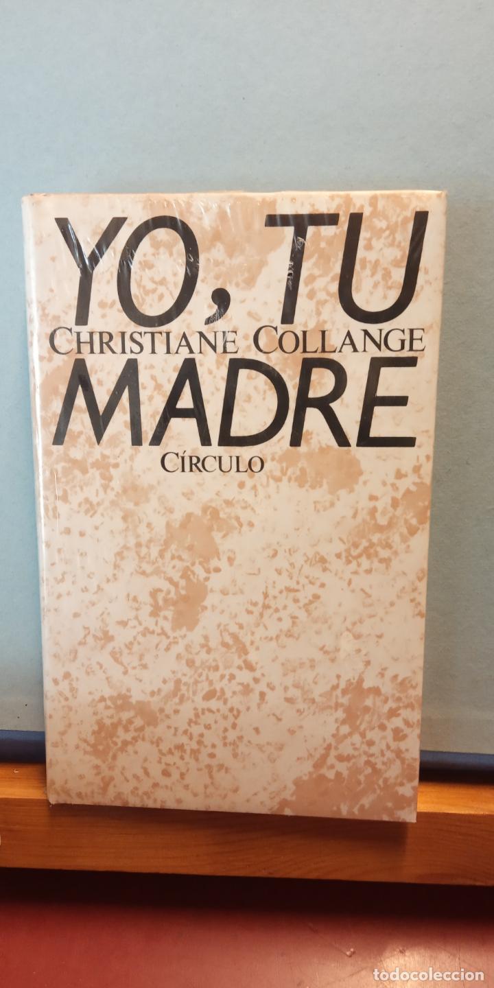 Libros de segunda mano: YO, TU MADRE. CHRISTIANE COLLANGE. CIRCULO DE LECTORES, S.A. - Foto 1