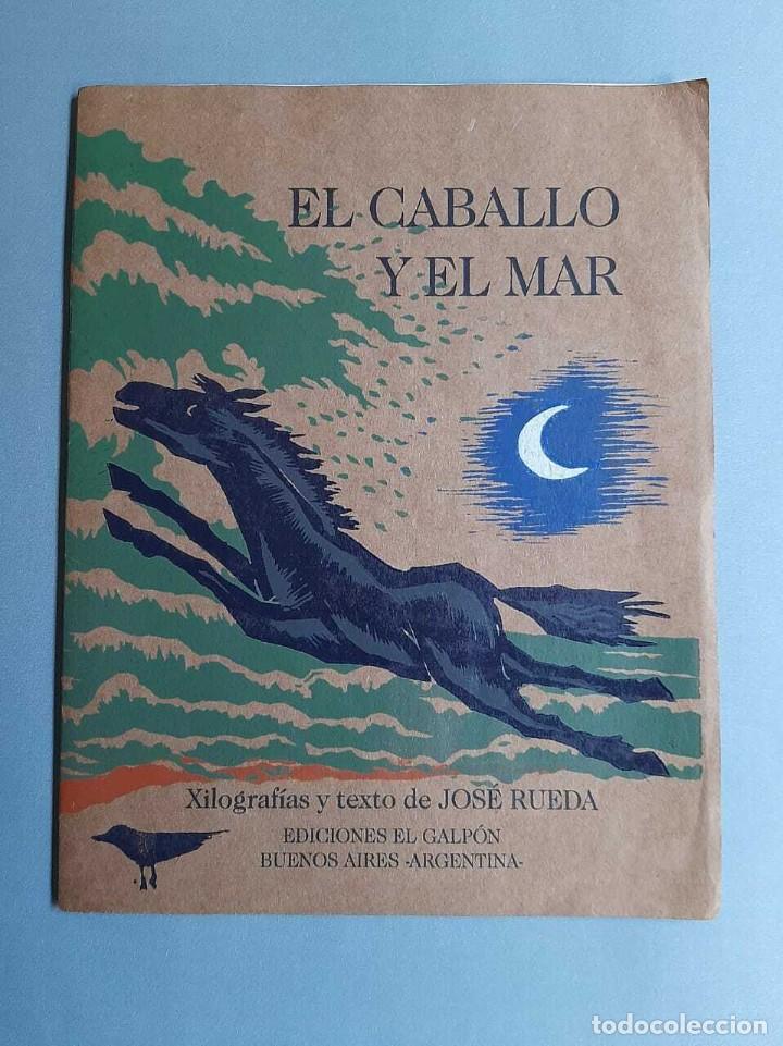 Libros de segunda mano: Jos&eacute; Rueda El Caballo y el Mar Xilografias - Foto 1