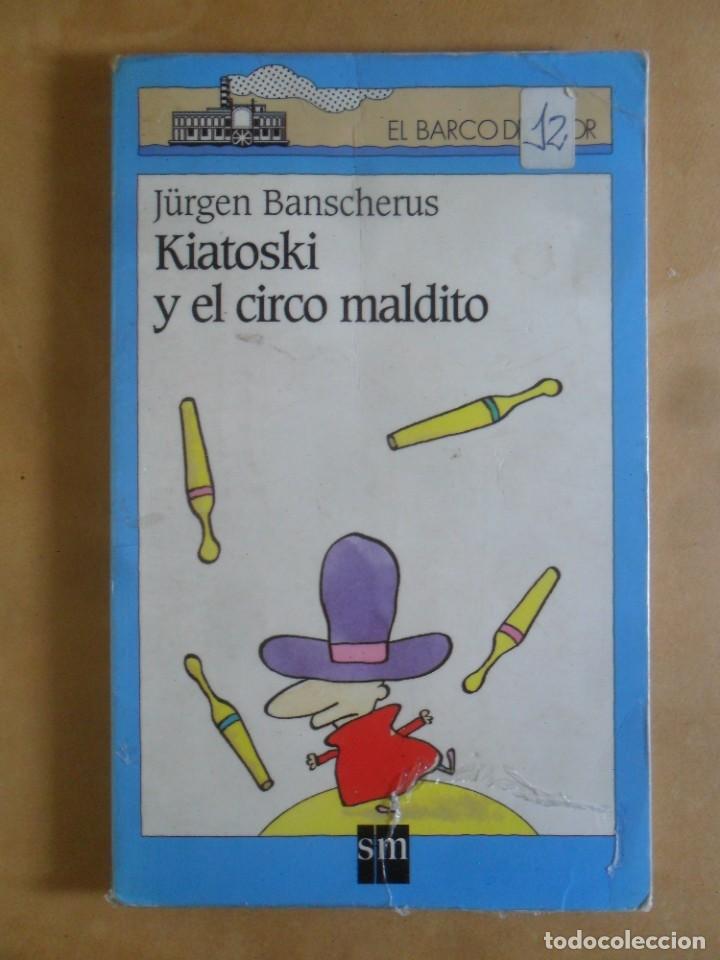 Libros de segunda mano: KIATOSKI Y EL CIRCULO MALDITO - J&Uuml;RGEN BANSCHERUS - SM - 1999 - Foto 1