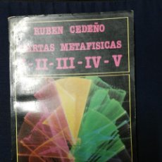 Libros de segunda mano: CARTAS METAFÍSICAS I-II-III-IV-V. RUBÉN CEDEÑO. Lote 245476095