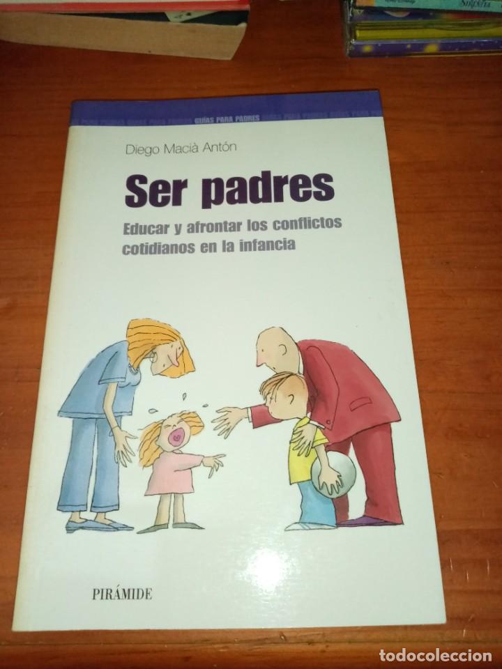 Libros de segunda mano: SER PADRES. DIEGO MACIA ANT&Oacute;N. EST14B3 - Foto 1