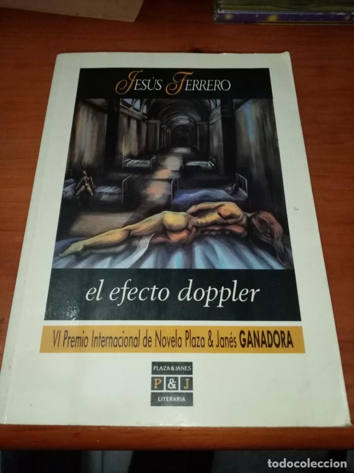 Libros de segunda mano: EL EFECTO DOPPLER. JES&Uacute;S FERRERO. EST14B2 - Foto 1