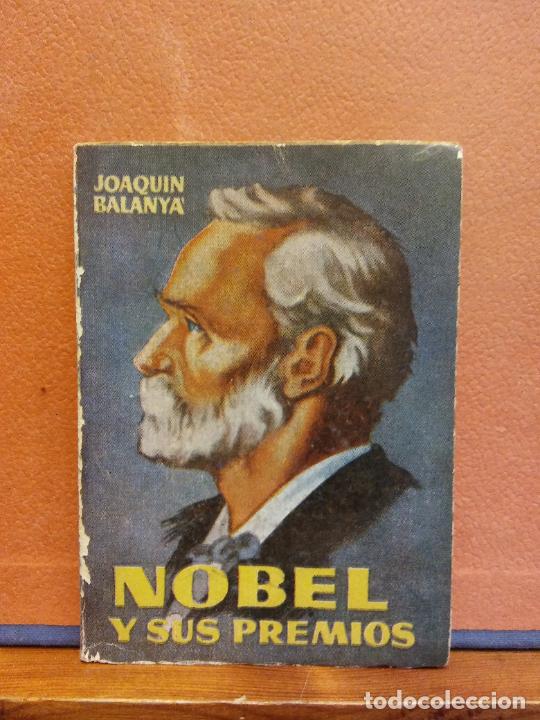 Libros de segunda mano: NOBEL Y SUS PREMIOS. JOAQUIN BALANYA. EDICIONES GP - Foto 1