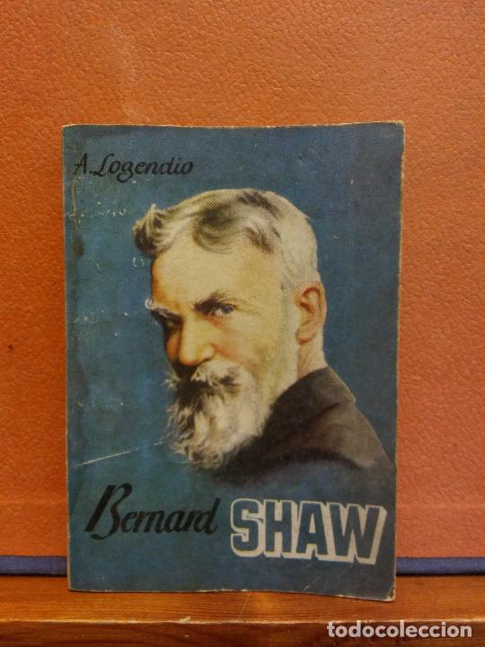 Libros de segunda mano: BERNARD SHAW. A. LOGENDIO. EDICIONES GP - Foto 1