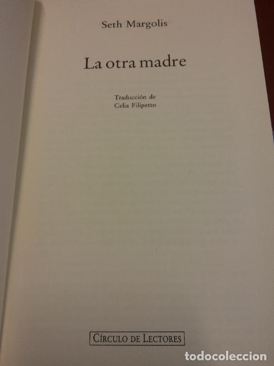 Libros de segunda mano: LA OTRA MADRE. SETH MARGOLIS. C&Iacute;RCULO DE LECTORES - Foto 1
