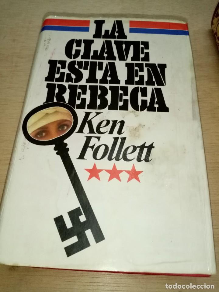 Libros de segunda mano: LA CLAVE ESTA EN REBECA. KEN FOLLETT. EST1B2 - Foto 1