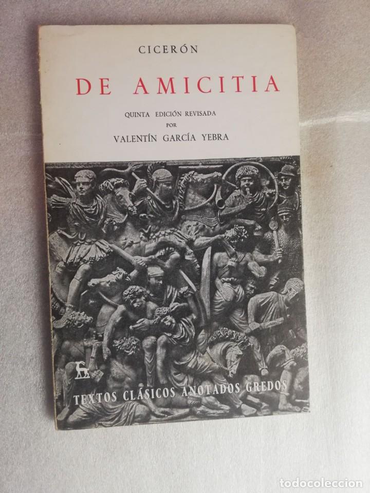 Libros de segunda mano: DE AMICITIA (5&ordf; EDICI&Oacute;N) - VALENT&Iacute;N GARC&Iacute;A YEBRA - Foto 1