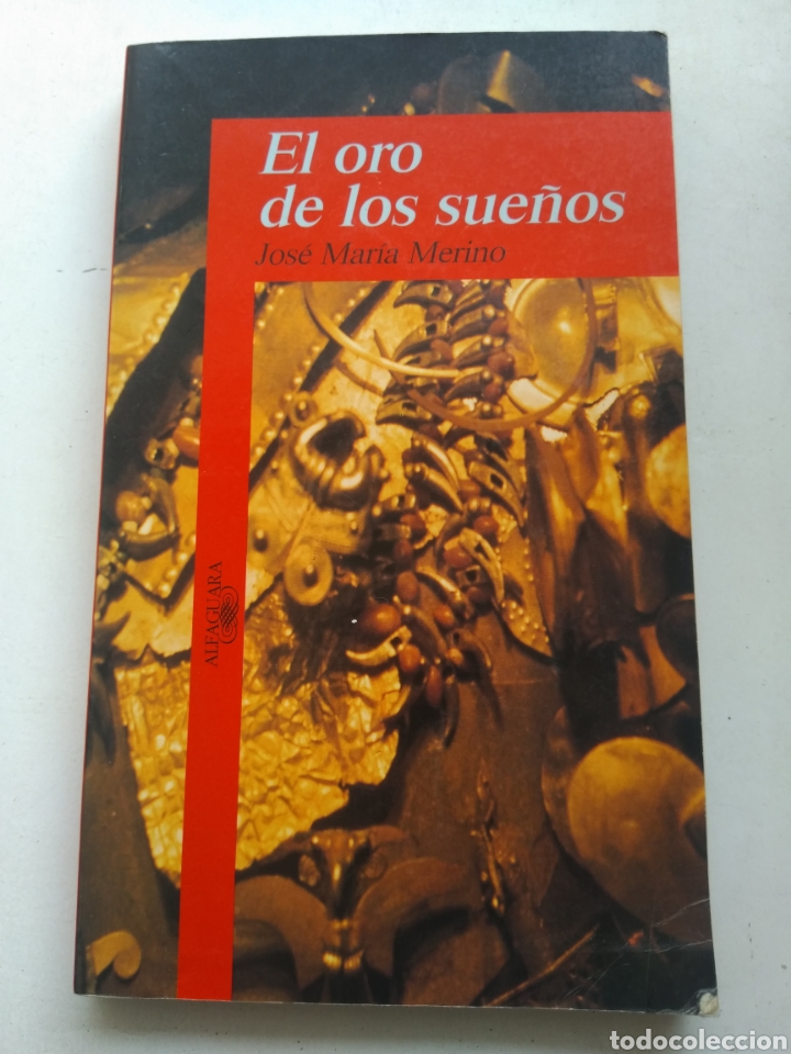 Libros de segunda mano: EL ORO DE LOS SUE&Ntilde;OS/JOS&Eacute; MAR&Iacute;A MERINO - Foto 1