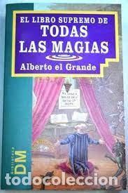Gebrauchte B&uuml;cher: el libro supremo de todas las magias Alberto el Grande
