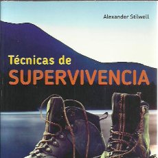 Libros de segunda mano: ALEXANDER STILWELL-TECNICAS DE SUPERVIVENCIA.PAIDOTRIBO.2016.. Lote 246141150