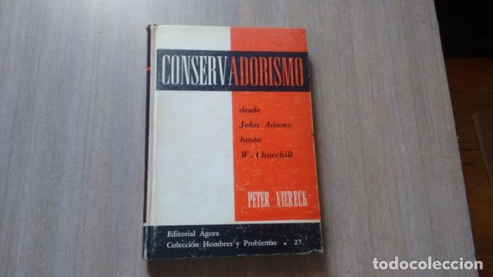 Libros de segunda mano: CONSERVADORISMO DESDE J. ADAMS HASTA W. CHURCHILL - PETER VIERECK