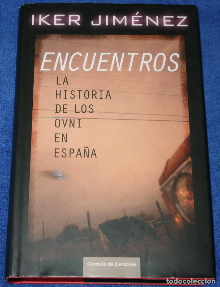 Libros de segunda mano: Encuentros - Iker Jim&eacute;nez - C&iacute;rculo de lectores (2007) - Foto 1