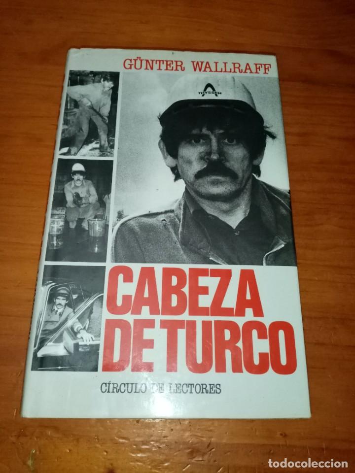 Libros de segunda mano: CABEZA DE TURCO. G&Uuml;NTER WALLRAFF. EST6B1 - Foto 1