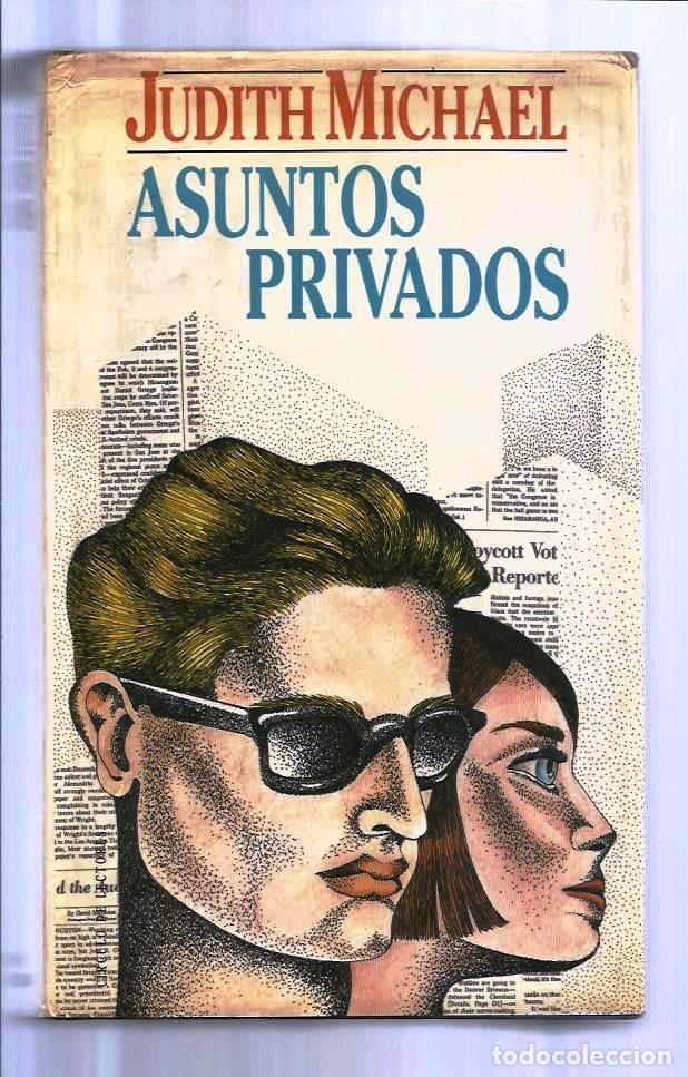 Libros de segunda mano: LIBRO, ASUNTOS PRIVADOS, JUDITH MICHAEL, ED. PLANETA 1990 - Foto 1