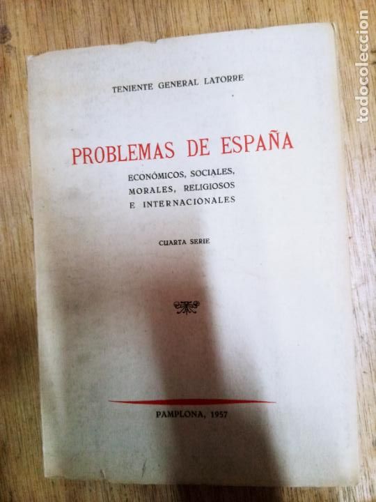 Libri di seconda mano: Teniente General Latorre: Problemas de Espa&ntilde;a. Econ&oacute;micos, sociales, morales, religiosos e internaci