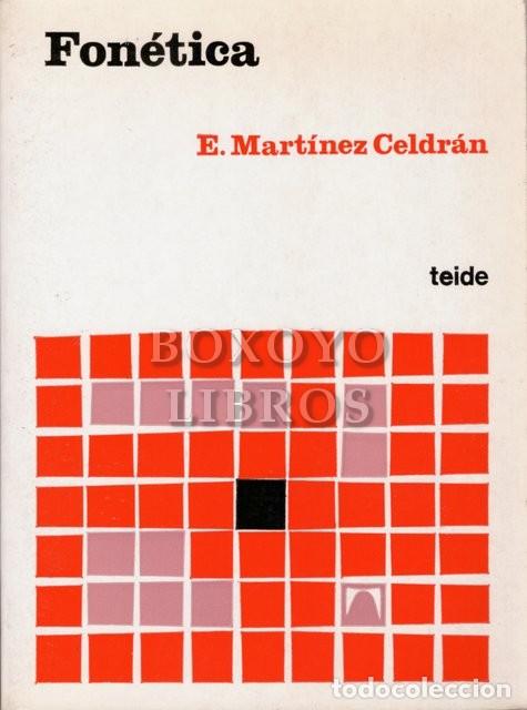 Libros de segunda mano: MART&Iacute;NEZ CELDR&Aacute;N, E. Fon&eacute;tica (Con especial referencia a la lengua castellana)