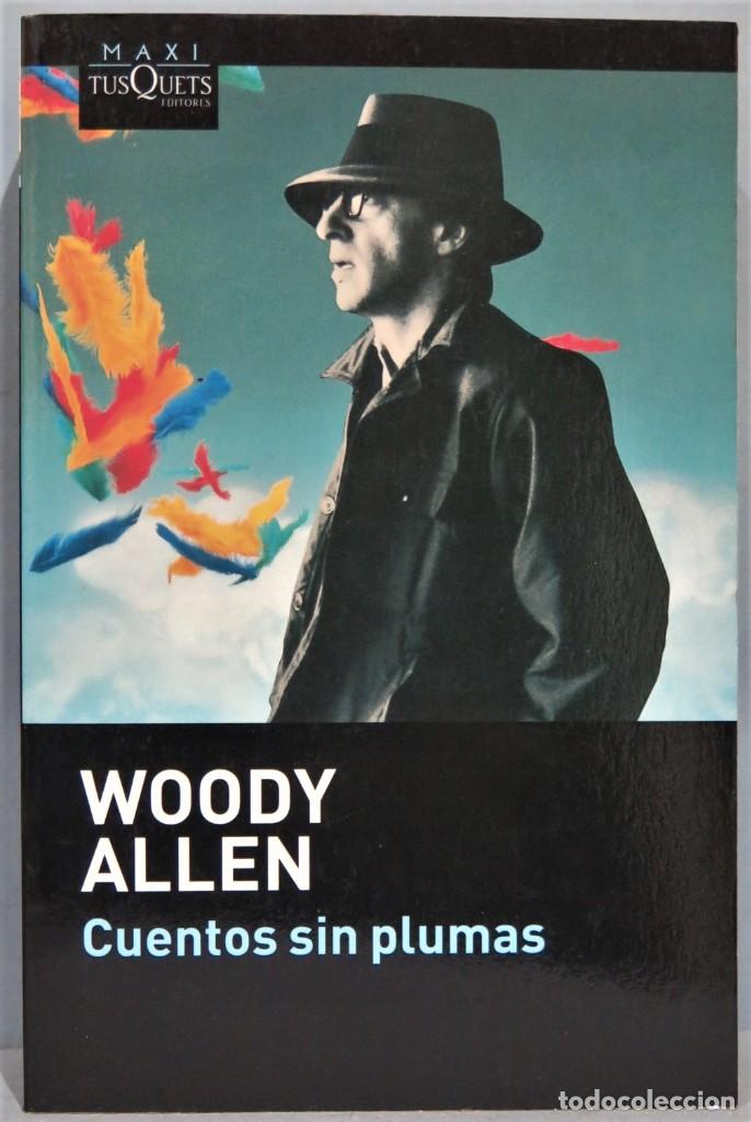 Libros de segunda mano: CUENTOS SIN PLUMAS. WOODY ALLEN - Foto 1