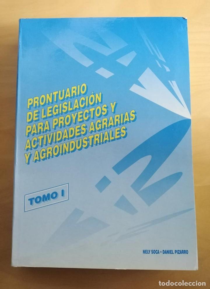 Libros de segunda mano: Prontuario de legislaci&oacute;n para proyectos y actividades agrarias y agro industriales. Tomo 1