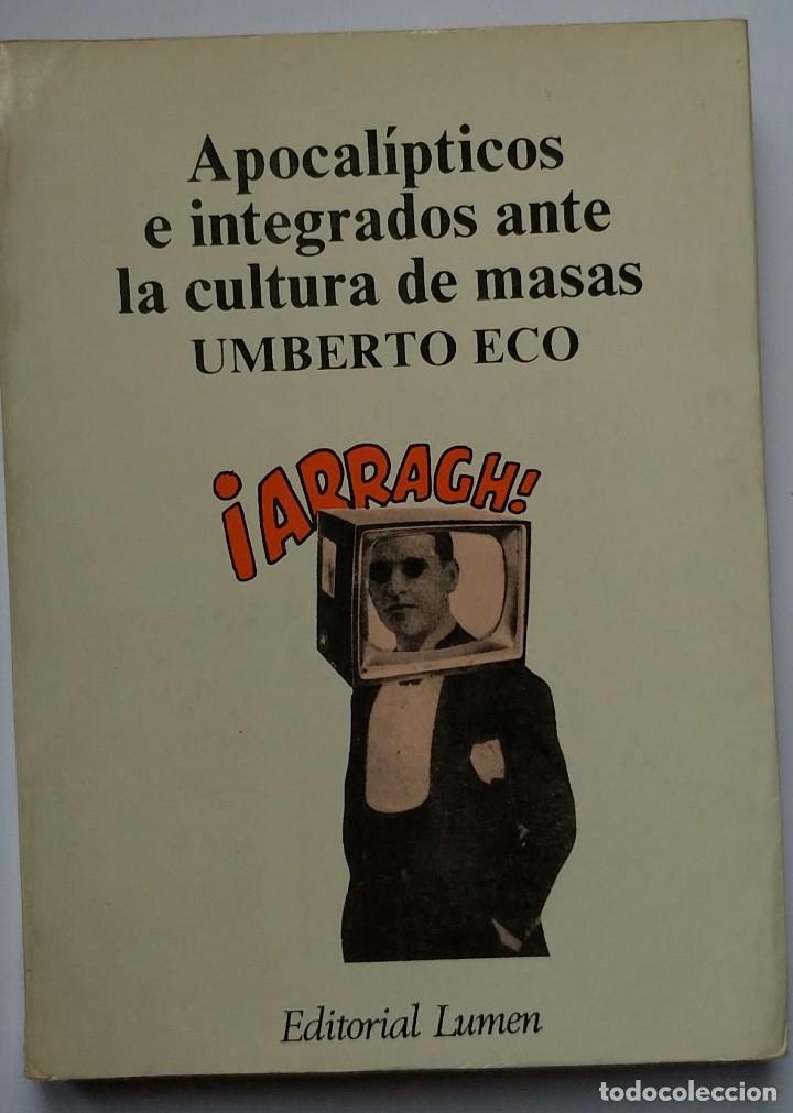 Livres d'occasion: Apocal&iacute;pticos e integrados ante la cultura de masas.