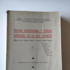 Libros de segunda mano: POLITICA INTERNACIONAL Y FUERZAS ARMADAS EN LA ERA ATOMICA, I, II, IV