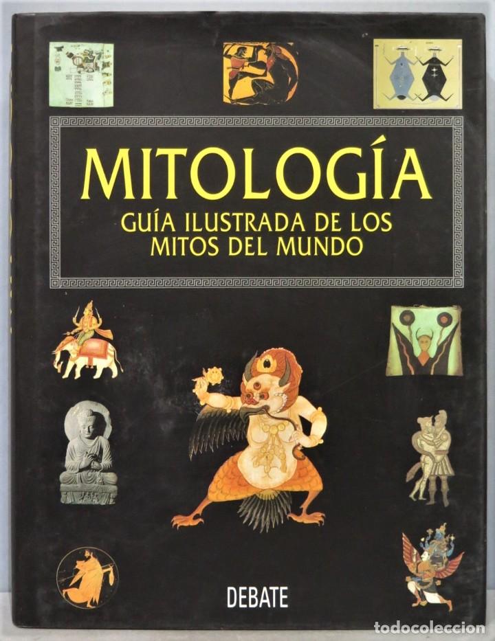 Libros de segunda mano: MITOLOG&Iacute;A.GU&Iacute;A ILUSTRADA DE LOS MITOS DEL MUNDO - Foto 1