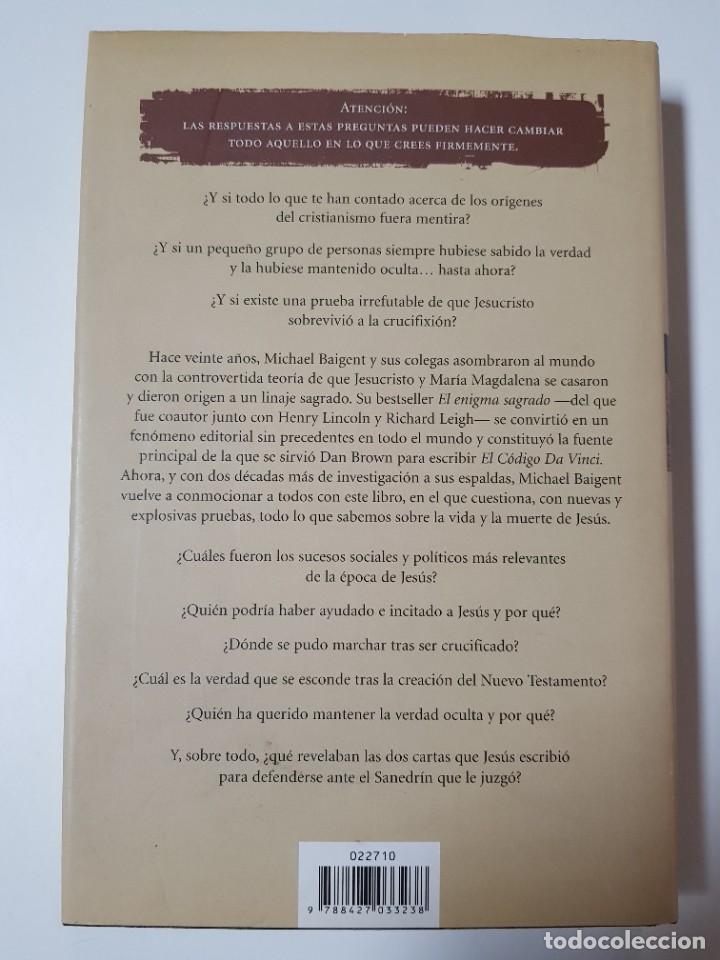 Libros de segunda mano: LAS CARTAS PRIVADAS DE JESUS. MICHAEL BAIGENT. ED. MARTINEZ ROCA. 1&ordf;ED. 2007 - Foto 3