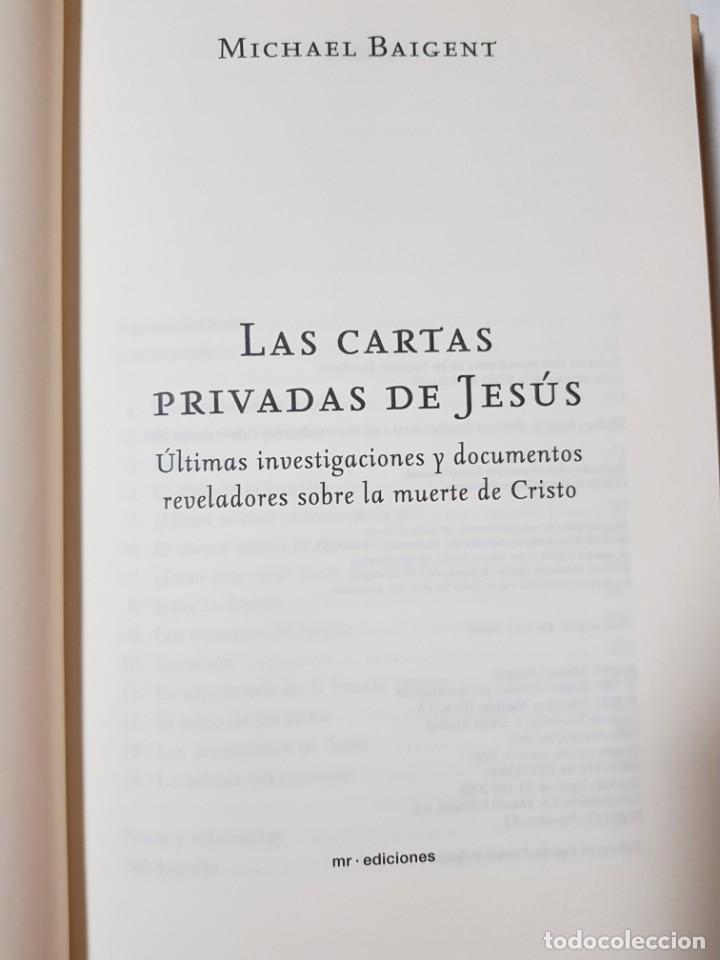 Libros de segunda mano: LAS CARTAS PRIVADAS DE JESUS. MICHAEL BAIGENT. ED. MARTINEZ ROCA. 1&ordf;ED. 2007 - Foto 5