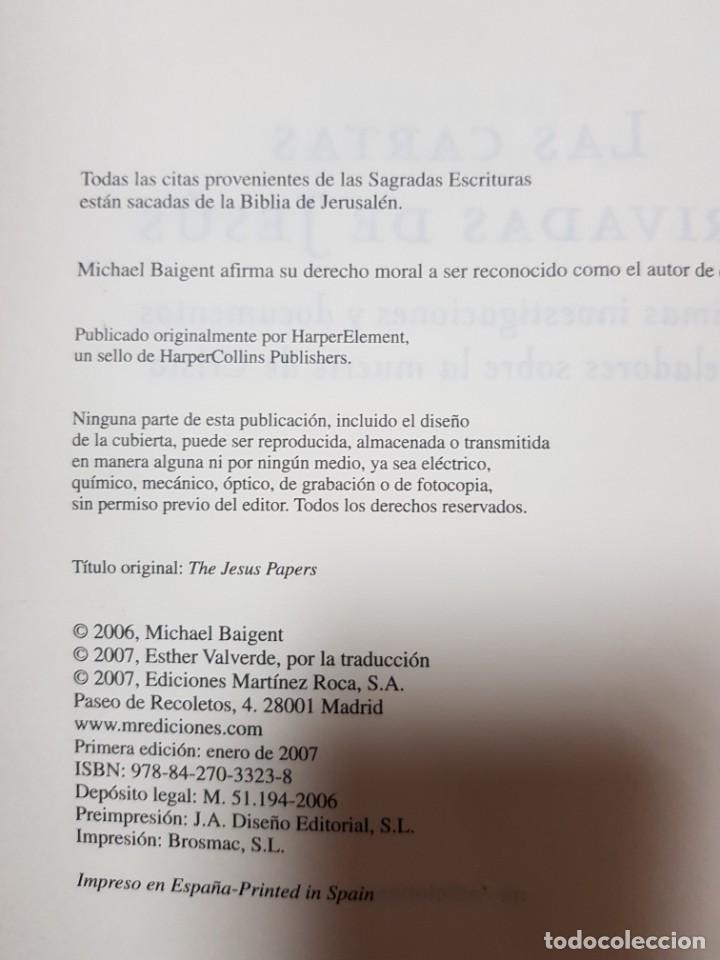 Libros de segunda mano: LAS CARTAS PRIVADAS DE JESUS. MICHAEL BAIGENT. ED. MARTINEZ ROCA. 1&ordf;ED. 2007 - Foto 6